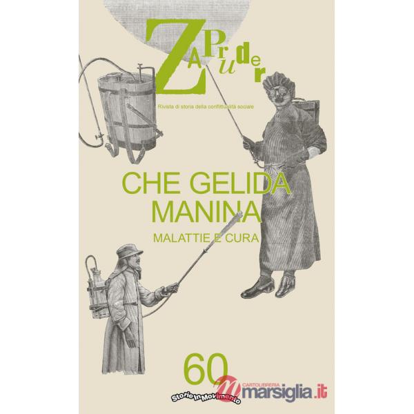 Zapruder. Rivista di storia della conflittualità sociale. Vol. 60: Che gelida manina. Malattie e cura