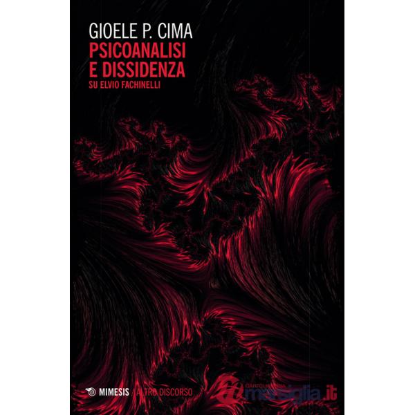 Psicoanalisi e dissidenza. Su Elvio Fachinelli