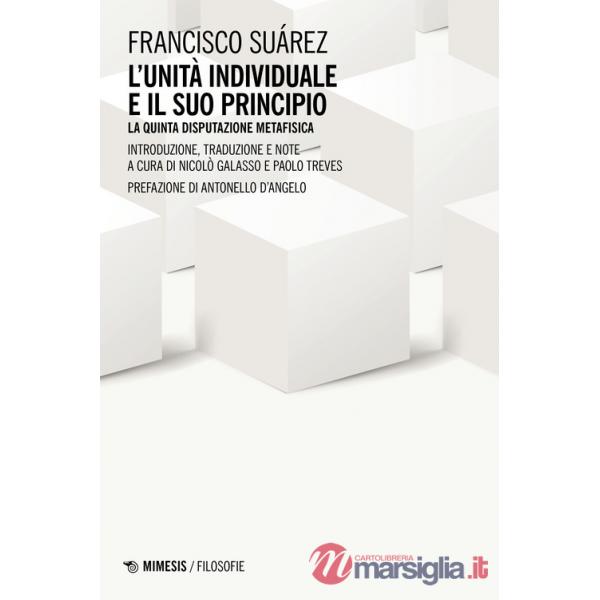 Unità individuale e il suo principio. La quinta disputazione metafisica (L')