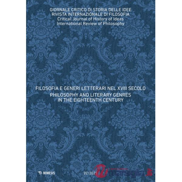 Giornale critico di storia delle idee (2021). Vol. 2: Filosofia e generi letterari nel XVIII secolo-Philosophy and literary genr