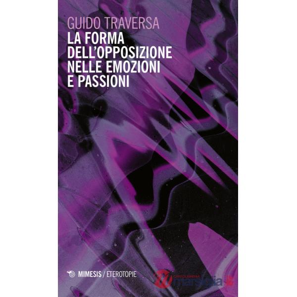 Forma dell'opposizione nelle emozioni e passioni (La)