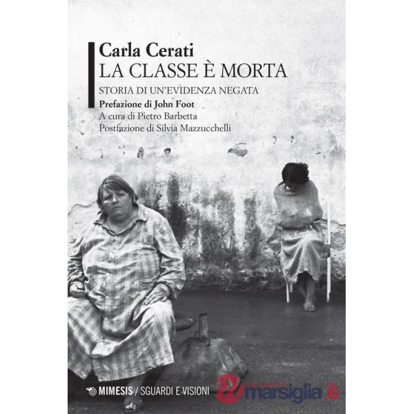 Classe è morta. Storia di un'evidenza negata (La)