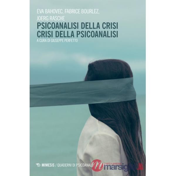 Psicoanalisi della crisi, crisi della psicoanalisi