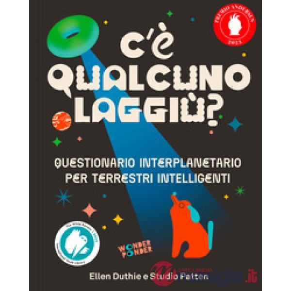 C'è qualcuno laggiù? Questionario interplanetario per terrestri intelligenti