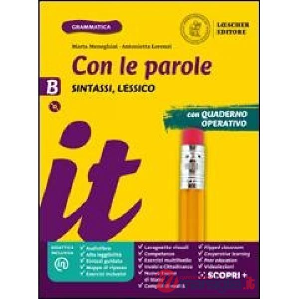 CON LE PAROLE B. SINTASSI, LESSICO + DVD ROM + VERSO L'ESAME DI STATO