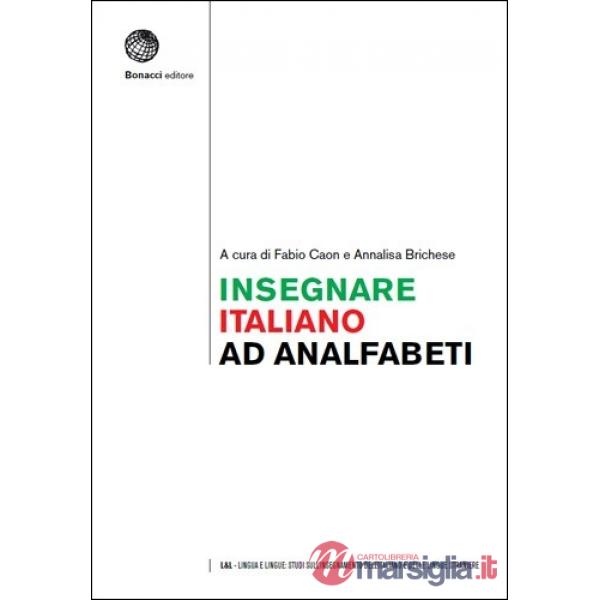 INSEGNARE ITALIANO ADANALFABETI INSEGNARE ITALIANO AD ANALFABETI E-BOO