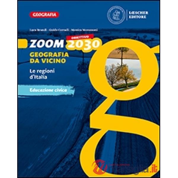 ZOOM - OBIETTIVO 2030 1. DALL'ITALIA ALL'EUROPA + LE REGIONI D'ITALIA