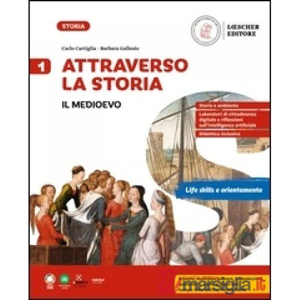 ATTRAVERSO LA STORIA VOL.1 IL MEDIOEVO