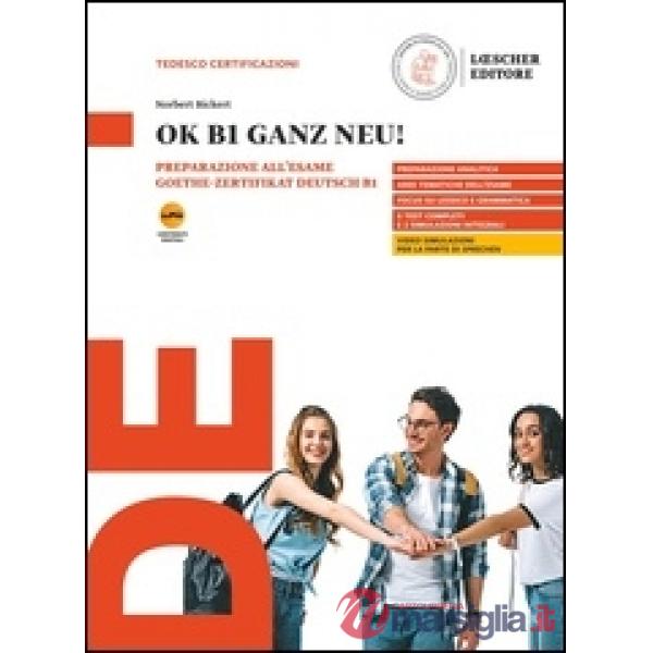 OK B1 GANZ NEU! CON SOLUZIONI E TRASCRIZIONI