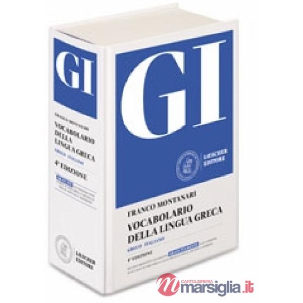 GI - VOCABOLARIO DELLA LINGUA GRECA 4 EDIZIONE SOLO DIGITALE