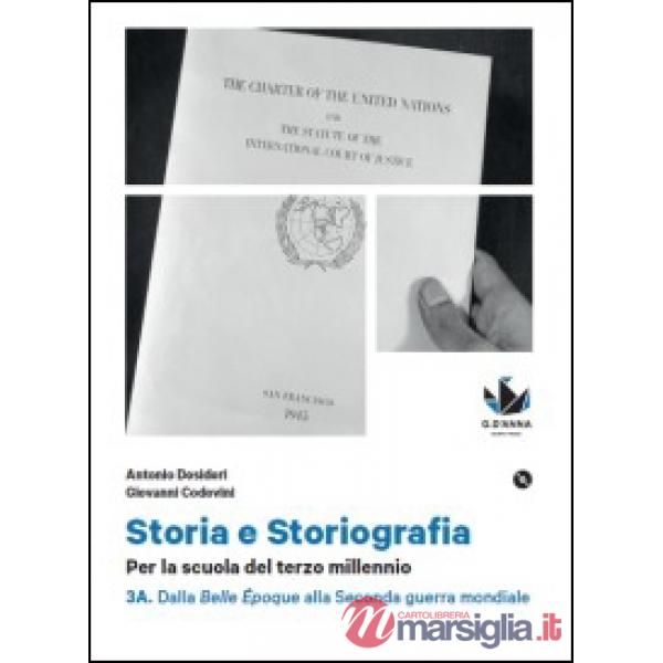 STORIA E STORIOGRAFIA V. 3A + 3B + CLIL + DVD