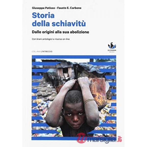 COLLANA L'INTRECCIO STORIA DELLA SCHIAVITU. DALLE ORIGINI ALLA SUA ABO