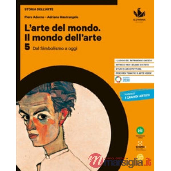 L'ARTE DEL MONDO. IL MONDO DELL'ARTE V.5 DAL SIMBOLISMO A OGGI