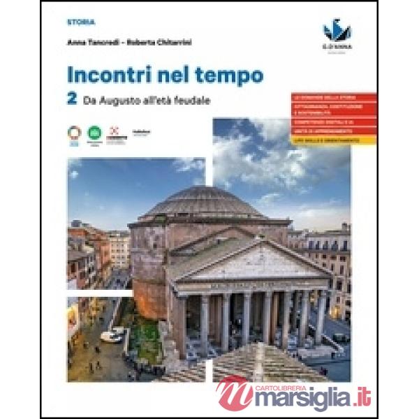 INCONTRI NEL TEMPO 2. DA AUGUSTO ALL'ETA' FEUDALE