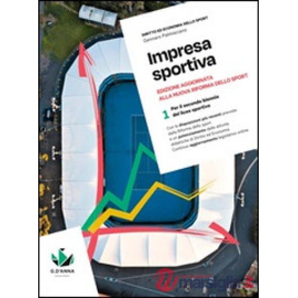 IMPRESA SPORTIVA CONF. 1 + 2 ED. AGGIORNATA ALLA NUOVA RIFORMA DELLO S