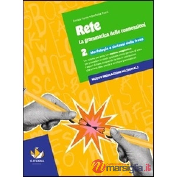RETE. LA GRAMMATICA DELLE CONNESSIONI VOL.2