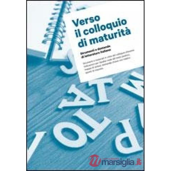 VERSO IL COLLOQUIO DI MATURITA