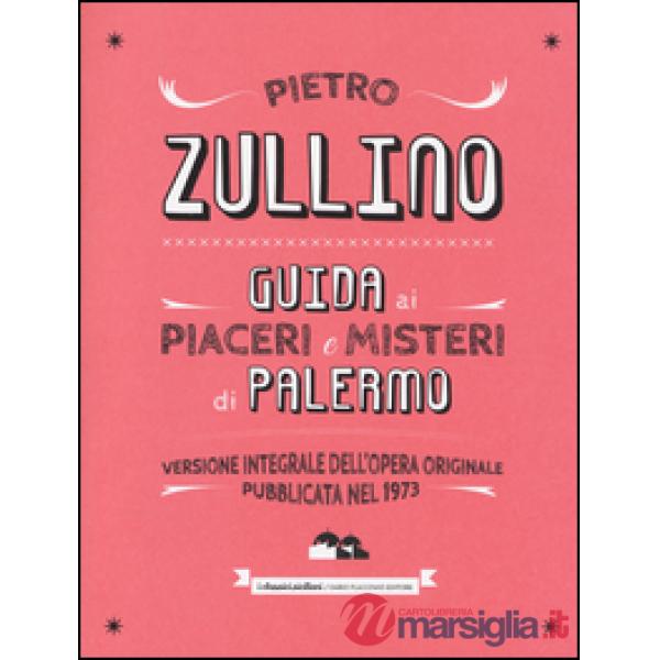 Guida ai piaceri e misteri di Palermo
