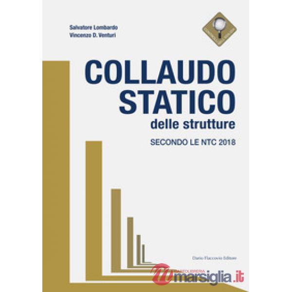 Collaudo statico delle strutture. Secondo le NTC 2018