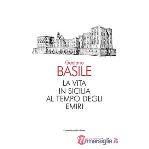 La vita in Sicilia al tempo degli emiri