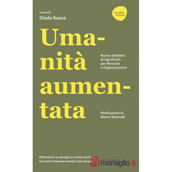 Umanità aumentata. Nuovo alfabeto di significati per persone e organizzazioni