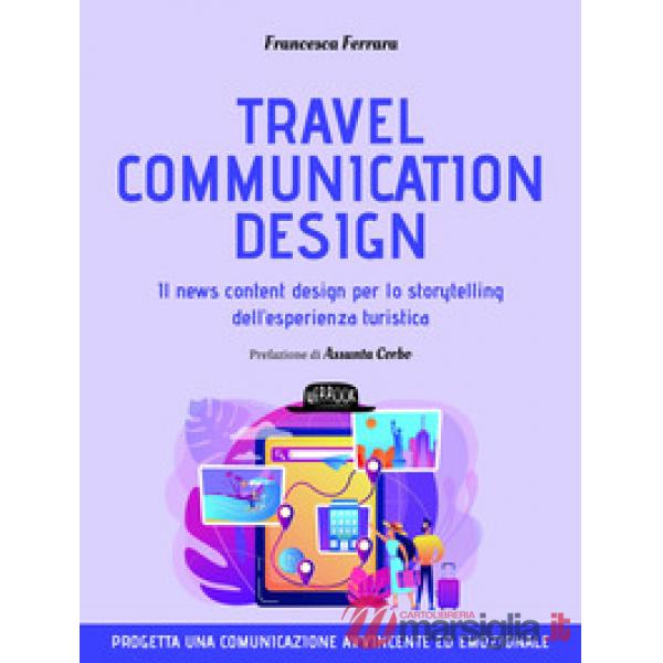 Travel communication design. Il news content design per lo storytelling dell'esperienza turistica
