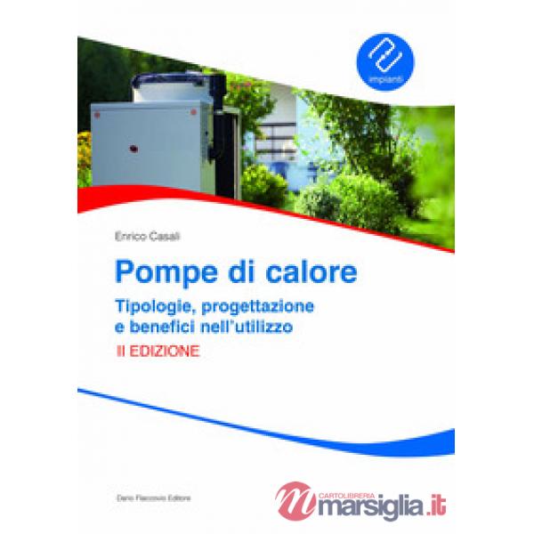 Pompe di calore. Tipologie, progettazione e benefici nell'utilizzo