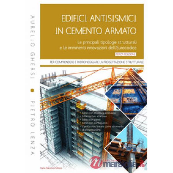 Edifici antisismici in cemento armato. Le principali tipologie strutturali e le imminenti innovazioni dell'Eurocodice