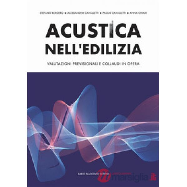 Acustica nell'edilizia. Valutazioni previsionali e collaudi in opera
