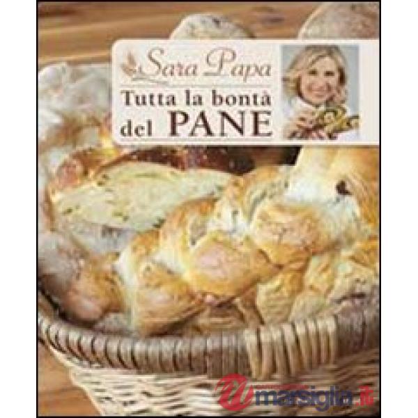 Tutta la bontà del pane