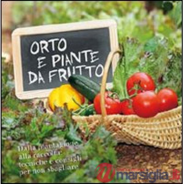 Orto e piante da frutto. Grande libro