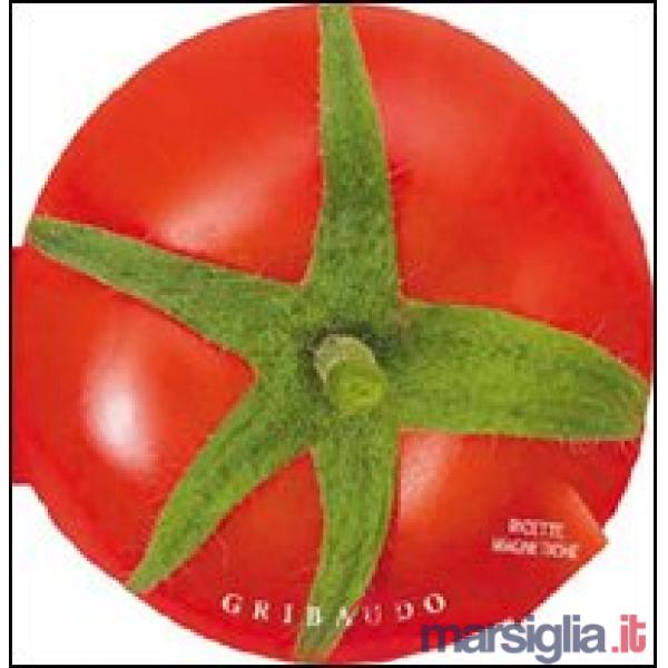 Pomodoro. Ricette magnetiche