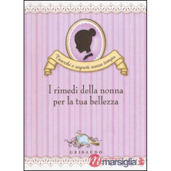 Rimedi della nonna per la tua bellezza (I)