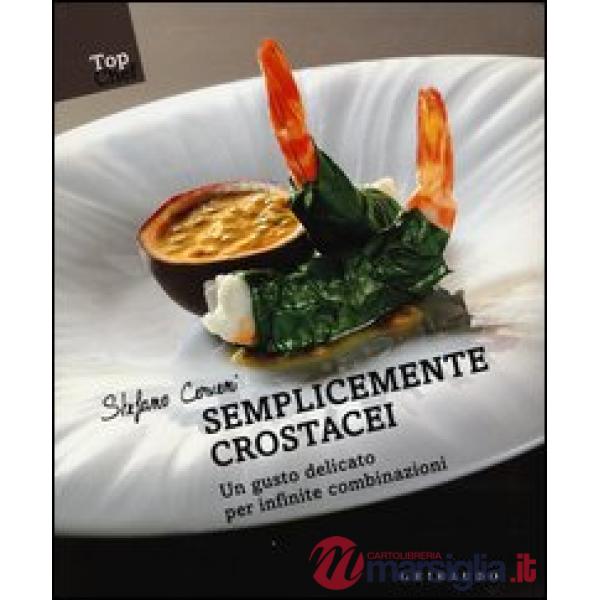 Semplicemente crostacei. Un gusto delicato per infinite combinazioni