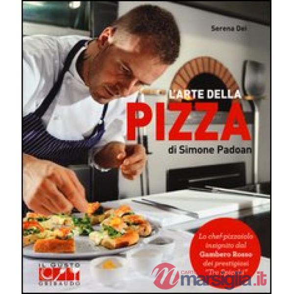 Arte della pizza di Simone Padoan (L')