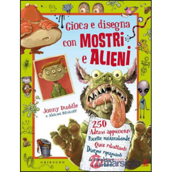 Gioca e disegna con mostri e alieni. Con adesivi