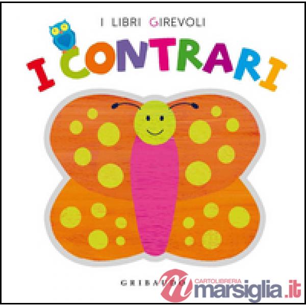 Contrari. Ediz. illustrata (I)
