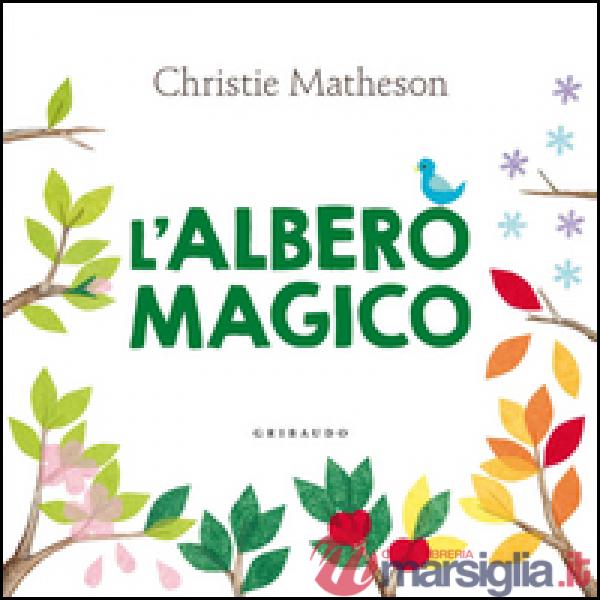 Albero magico. Ediz. illustrata (L')