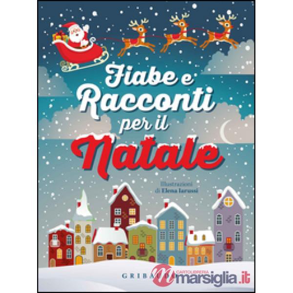 Fiabe e racconti per il Natale. Ediz. illustrata