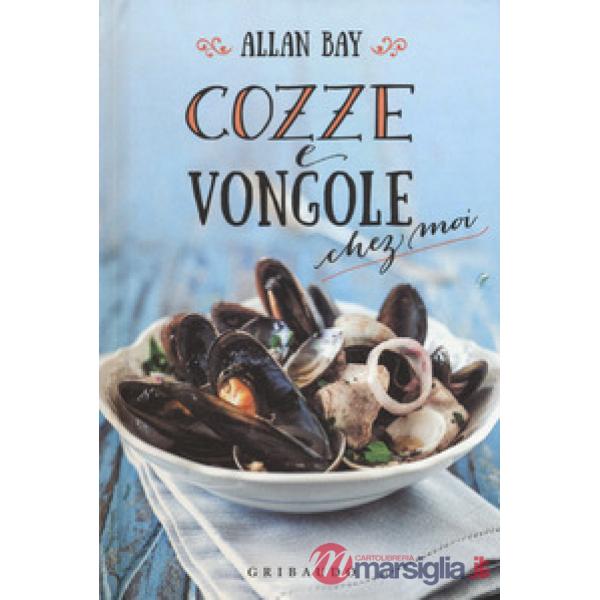Cozze e vongole chez moi