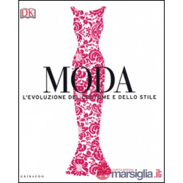 MODA. L'EVOLUZIONE DEL COSTUME E DELLO STILE