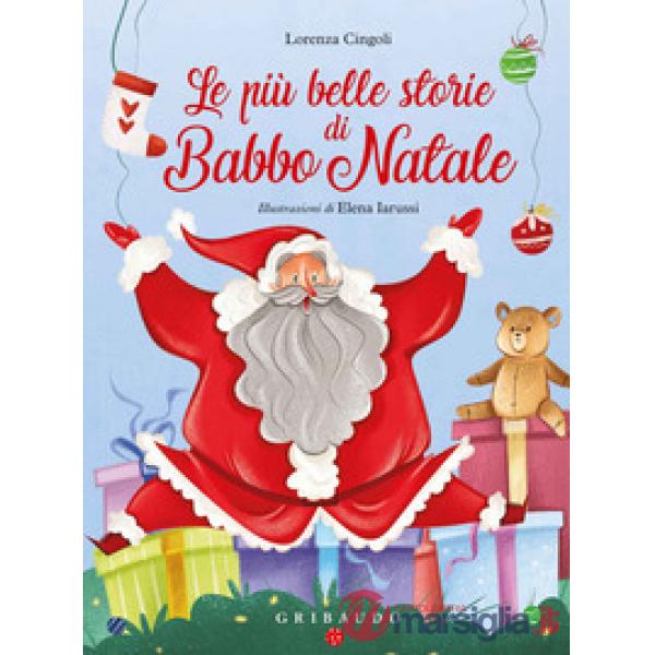 Più belle storie di Babbo Natale. Ediz. a colori (Le)