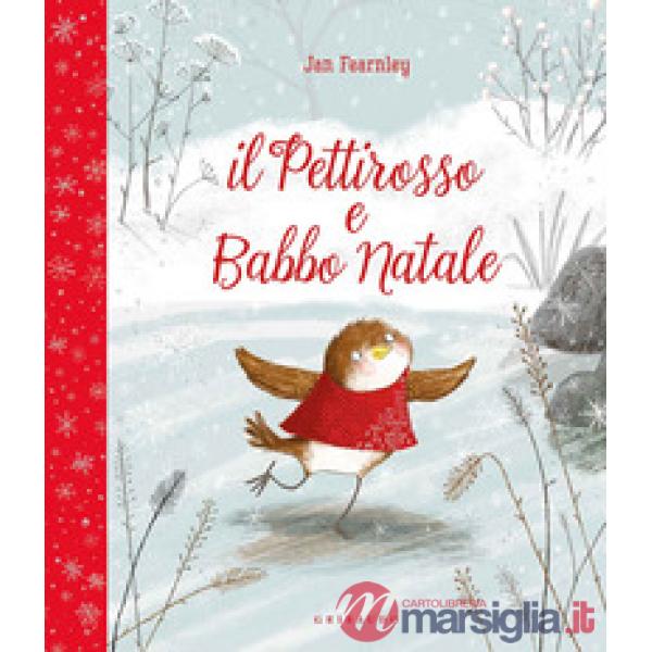 Pettirosso e Babbo Natale. Ediz. a colori (Il)