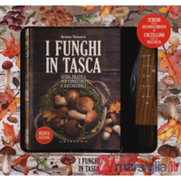 Funghi in tasca. Guida pratica per conoscerli e raccoglierli. Nuova ediz. Con gadget (I)