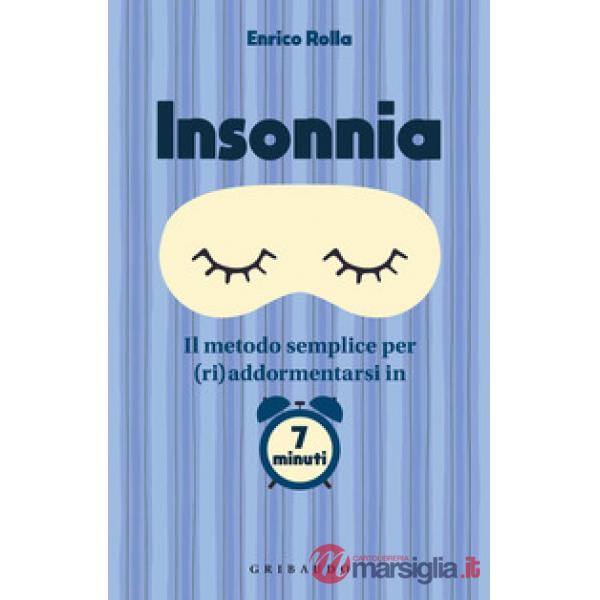 Insonnia. Il metodo semplice per (ri)addormentarsi in 7 minuti