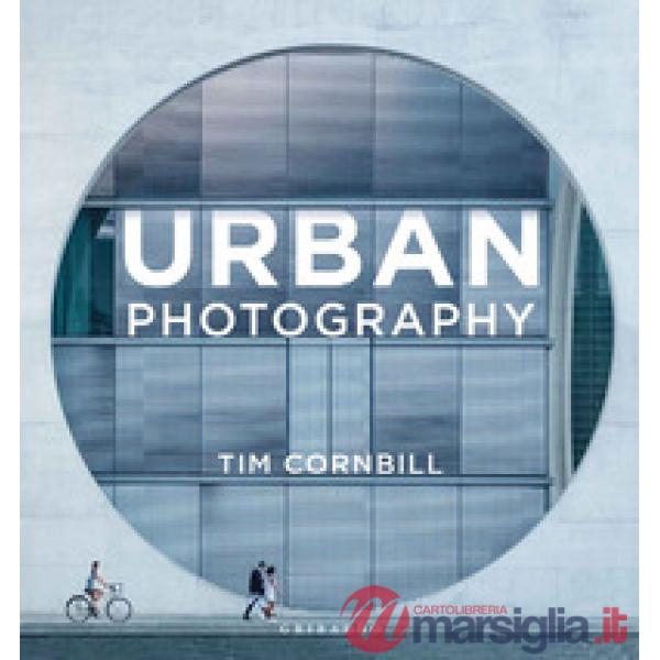 Urban photography. Ediz. italiana