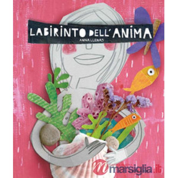 Labirinto dell'anima. Ediz. a colori