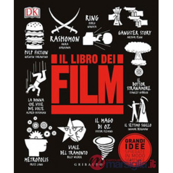 DK Il libro dei film. Grandi idee spiegate in modo semplice