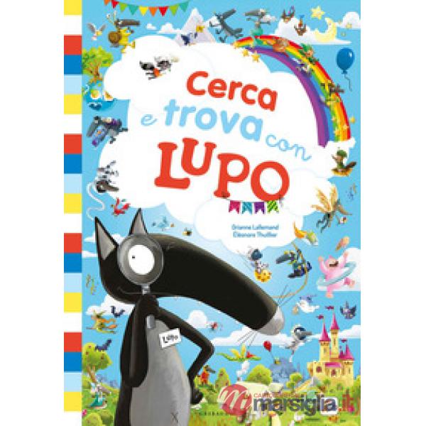 Cerca e trova con lupo. Amico lupo. Ediz. a colori