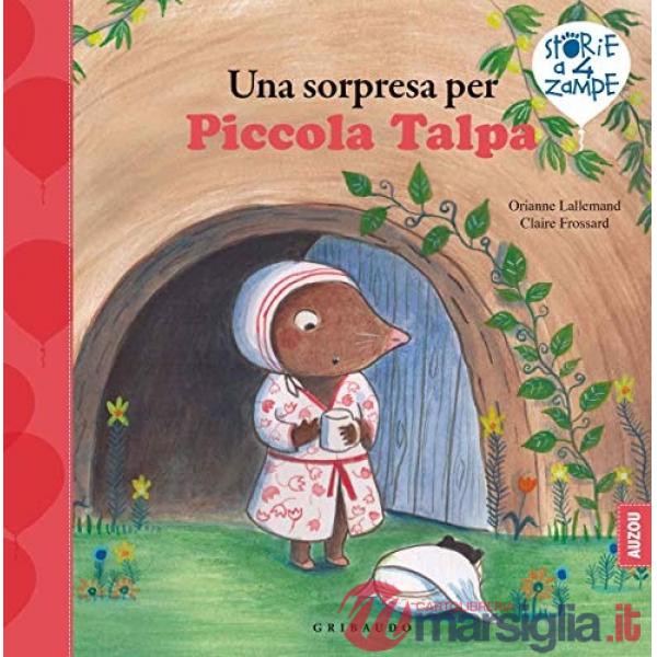 Sorpresa per Piccola Talpa. Ediz. a colori (Una)